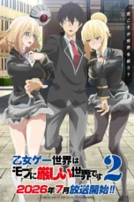 Trapped in a Dating Sim: The World of Otome Games Is Tough for Mobs Season 2 (2026)